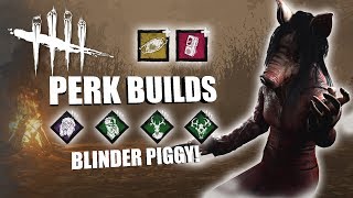 BLINDER PIGGY! | Dead By Daylight THE PIG PERK BUILDS