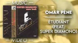 Omar Pène - Étudiant (Feat. Super Diamono) — (Clip Officiel)