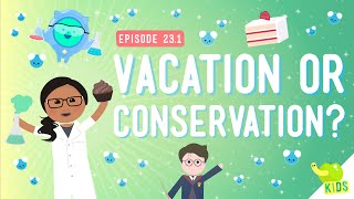 Vacation Or Conservation (Of Mass): Crash Course Kids #23.1