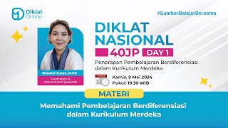 DAY 1 - DIKLAT NASIONAL: Penerapan Pembelajaran Berdiferensiasi dalam Kurikulum Merdeka