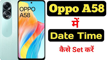 How to set date and time in Oppo A58 || Oppo A58 me date aur time kaise set kare ||