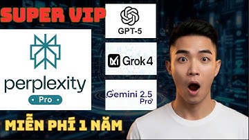 SIÊU HOT : CÁCH NHẬN PERLEXITY PRO / COMET AI MIỄN PHÍ 1 NĂM – TÍCH HỢP GPT 5, GROK 4,GEMINI 2.5 PRO