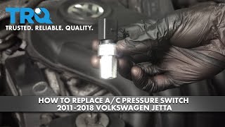 How to Replace A/C Pressure Switch 2011-2018 Volkswagen Jetta