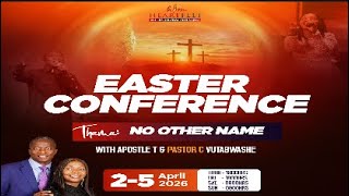 Easter Conference 2026: No Other Name:  The Name of Jesus | Pastor W Mtemererwa