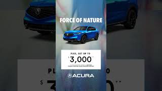 Force of Nature | Performance Acura North Mississauga