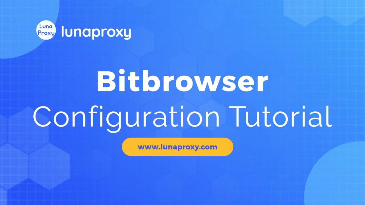How to Setup Lunaproxy in Bitbrowser: Step-by-Step Guide - YouTube