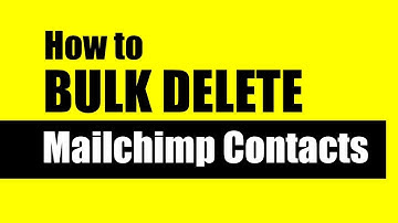 How to Bulk Delete Mailchimp Contacts | Bulk Delete Mailchimp Contacts.