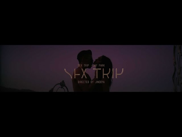 박재범 Jay Park - SEX TRIP Official Music Video class=