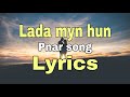 Lada myn hun  pnar song lyrics