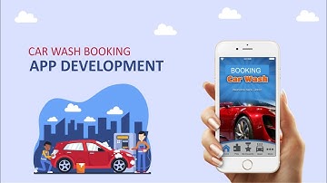 Car Wash Booking App Development | On Demand App Solutions | StartUp Idea