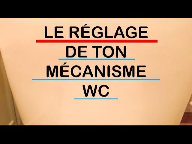 TUTORIEL] Comment régler une chasse d'eau avec un robinet flotteur