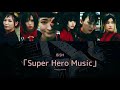 【BiSH】 Super Hero Music 【Legendado PT-BR|Color Coded】