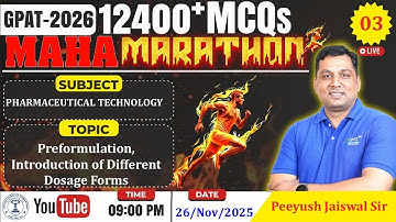 MAHA MARATHON- GPAT 2026 | Class-03- Preformulation, Dosage form (Pharmaceutical technology)