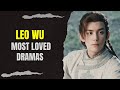 Top 10 dramas starring leo wu 2024 updated