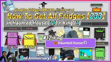 Find the Fridges[233] - #12.HauntedHouse[11+1] #유령의집,#お化け屋敷,#냉장고찾기,#HowToGet,#Roblox,#로블록스,#ロブロックス