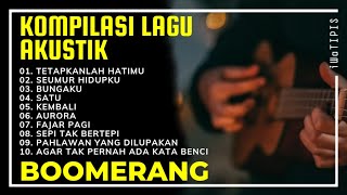 BOOMERANG FULL ALBUM | Kumpulan Lagu Boomerang Versi Akustik iWa Tipis