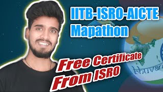 Participate in IITB-ISRO-AICTE Mapathon and Get a Free Certificate From ISRO and IIT Bombay