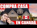 🏘️ Como COMPRAR CASA en CANADA | TODO lo que debes de SABER