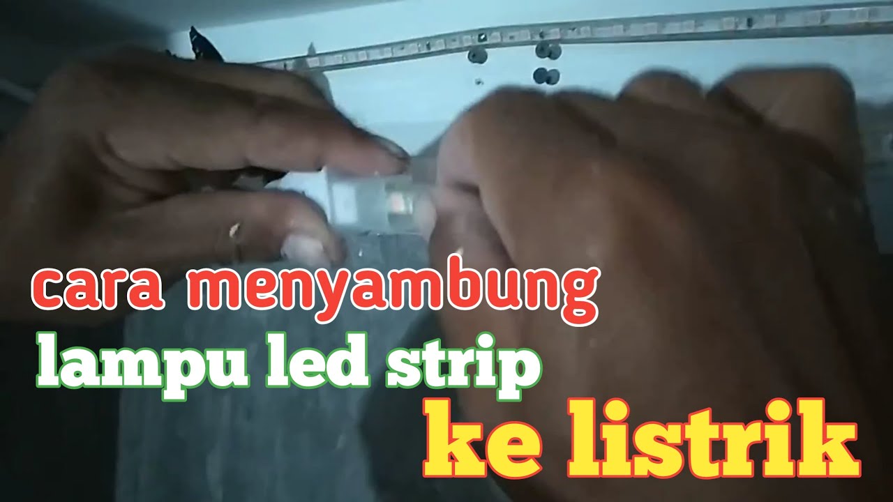 cara menyambung lampu led strip ke listrik YouTube cara menyambung lampu led strip ke listrik YouTube