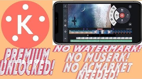 Remove Watermark in kinemaster App without using Muserk and Ac market| the easiest way|Legit