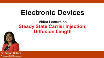 L31 | Steady State Carrier Injection; Diffusion Length || Electronic Devices (AKTU)