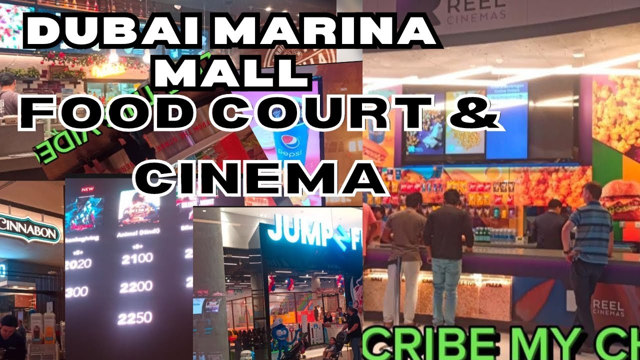 Dubai Marina Mall Food Court & Cinema. Ticket kasy lana ha? Jump & fun
