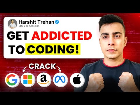 Trick Your Brain to Get Addicted to Coding & Crack Multiple Offers!