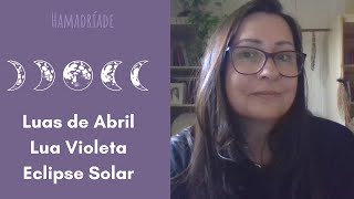 Luas de Abril  - Lua Violeta e Eclipse Solar