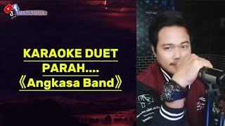 PARAH || ANGKASA BAND - KARAOKE DUET BY SADUN WIJAYA 