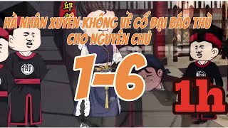 [ 1h ] Hà Nhân Xuyên Không Về Cổ Đại Báo Thù Cho Nguyên Chủ - Tập 1-6 || LYVIVIETSUD