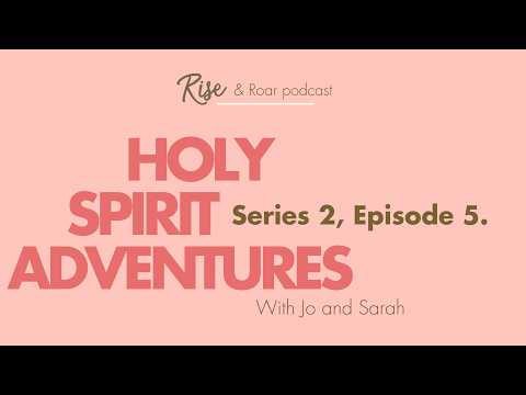 Holy Spirit Adventures - Episode 5
