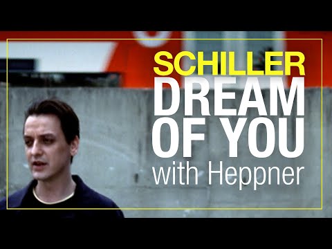 schiller with heppner | dream of you