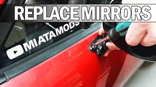 MX5 NA Miata  How to replace your side mirrors