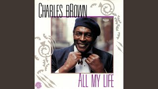 Watch Charles Brown All My Life video