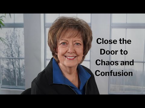 Close the Door to Chaos and Confusion