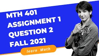 Differential Equations Mth 401 assignment 1 question 2