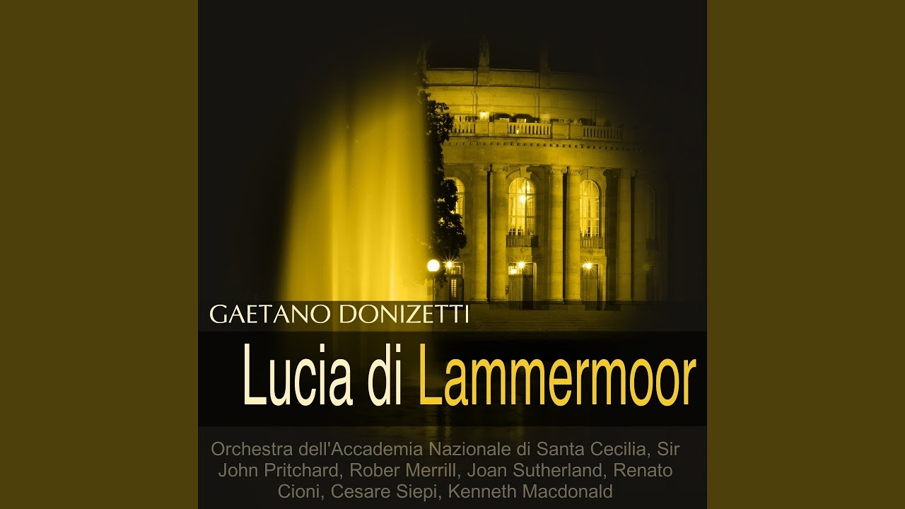 Lucia di Lammermoor: Act 1: Preludio - Percorrete le spiaggie vicine – Orchestra dell'Accademia Nazionale di Santa Cecilia