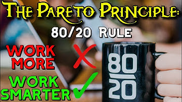 80/20 RULE | The PARETO Principle: Work LESS, Get MORE