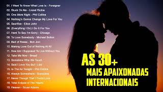As 30 Mais Apaixonadas Internacionais/românticas Internacionais /the Best Romantic Songs In English