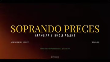 "SOPRANDO PRECES" - Advan Haschi & Pierre Stocker - Granular & Jungle Realms