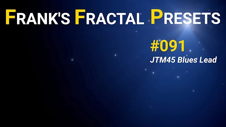 Frank's Fractal Presets | Factory Preset #091  | B...