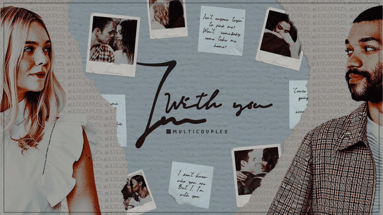 Multicouples | I'm With You (Birthday Collab)