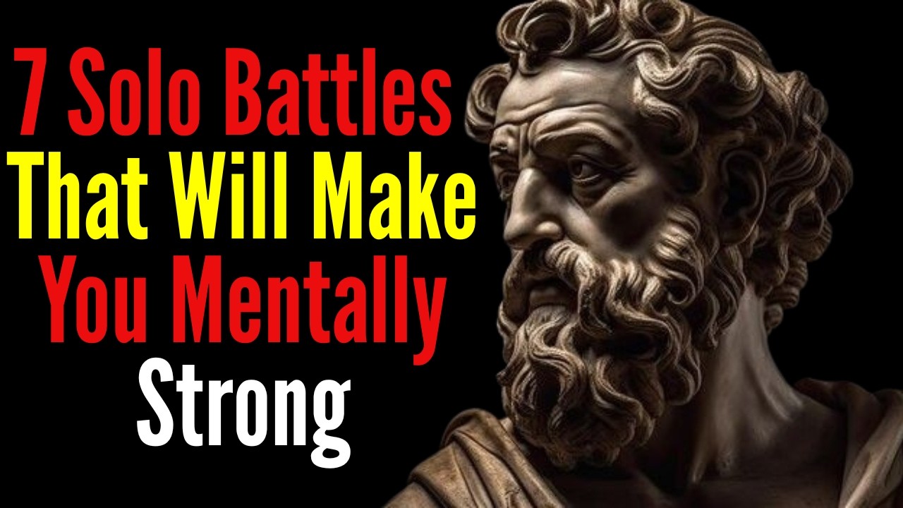 7 Solo Battles That Will Make You Mentally Strong | Stoicism | Stoic ...