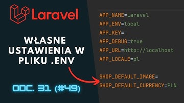 [Praktyczny kurs Laravel / PHP] Jak dodać własne ustawienia do pliku .env w Laravelu? ⌨️ cz.31 (#49)