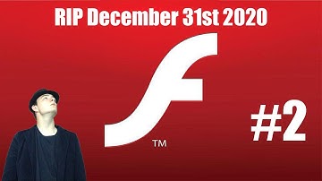 Adobe Flash Tribute (RIP Adobe Flash Player December 31st 2020) Part 2