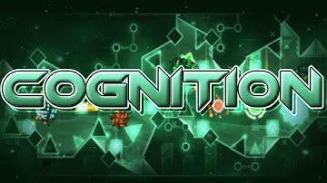 Cognition 100% by EndLevel (Extreme Demon) | Geometry Dash