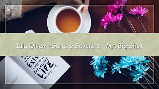 Mr. Big Shot By Isla Olsen Suits & Sevens English Audiobook