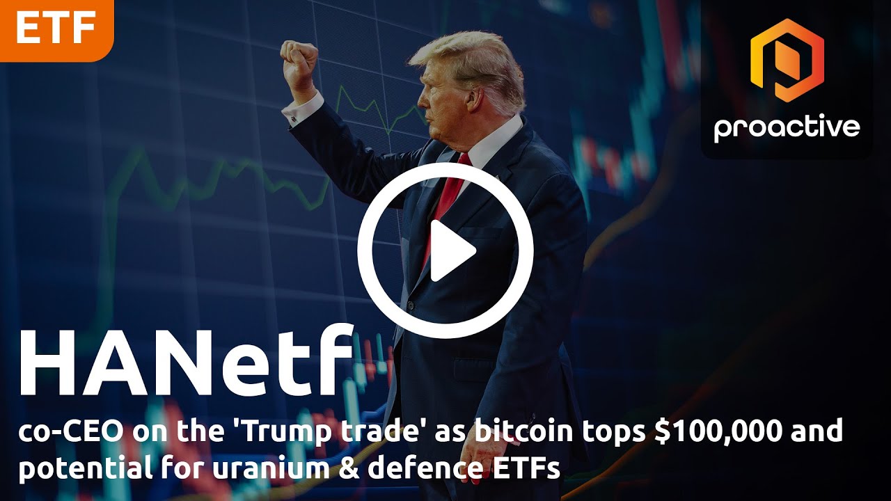 HANetf co-CEO on bitcoin topping $100,000 and potential for uranium &  defence ETFs