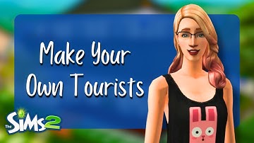 How to Create Custom Vacation Tourists | Sims 2 Tutorial