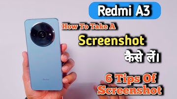 Redmi A3 Screenshot Setting, Long Screenshot In Redmi A3 , How To Take A Screenshot In Redmi A3